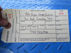 Rolls Royce Ghost Cullinan sun roof surrounding seal #0678