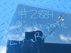 Maserati Quattroporte left rear door window glass #2884