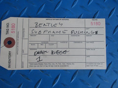 Bentley Continental Gt Gtc Flying Spur subframe bushing #5180