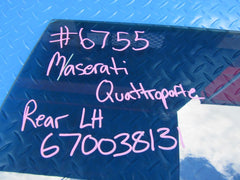 Maserati Quattroporte rear left door window glass #6755
